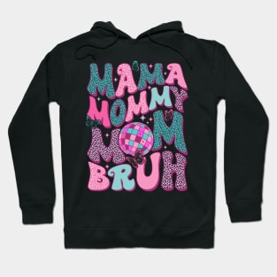 Mama Mommy Mom Bruh Mothers Day Groovy Vintage Funny Mother Hoodie